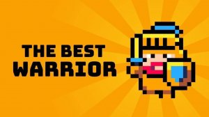 The Best Warrior: Tap Adventure Arcade Game