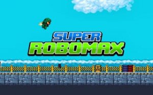 Super Robo Max: Robot Adventure
